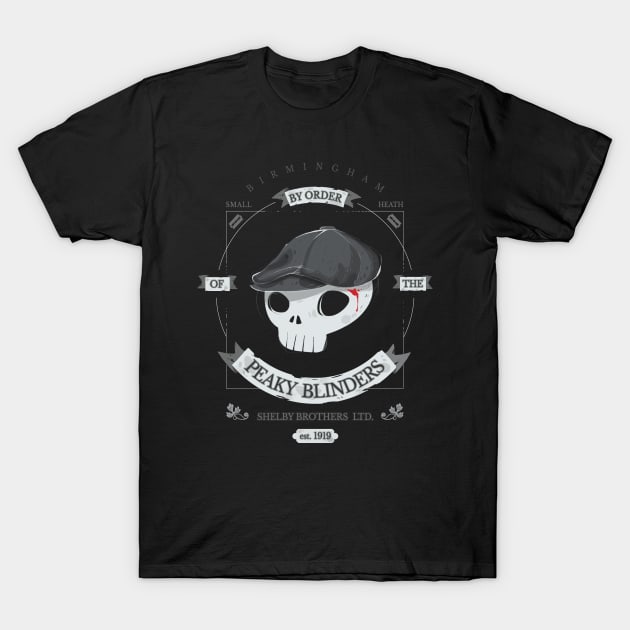 By order of the Peaky Blinders! T-Shirt by rikolaa